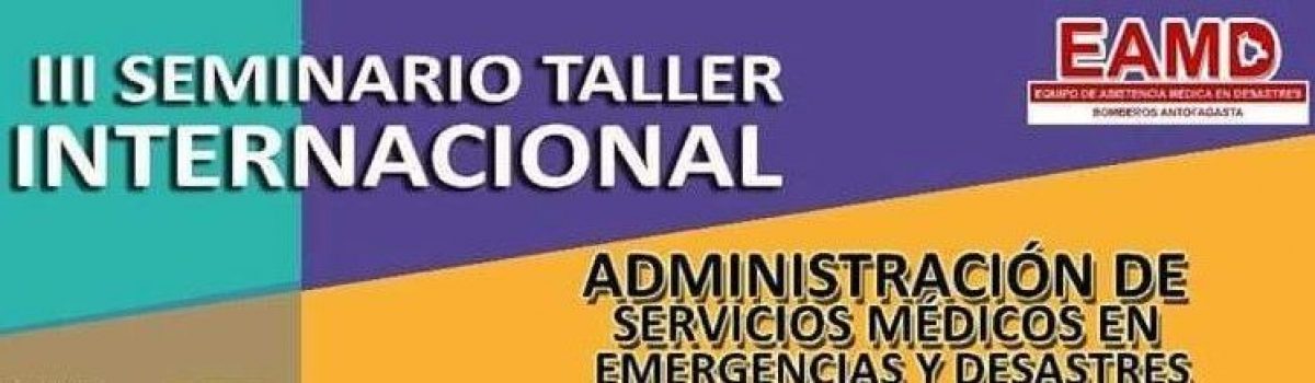 III Taller Seminario Internacional «Administración de Servicios Médicos en Emergencias y Desastres»